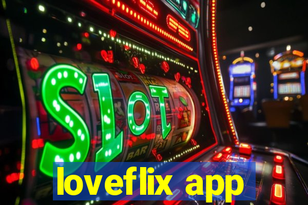 loveflix app